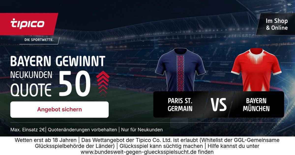 Champions-halbfinale: tipico schockt mit 50,0-quote auf bayern!
